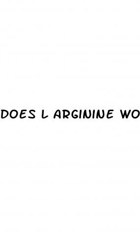 does l arginine work for erectile dysfunction