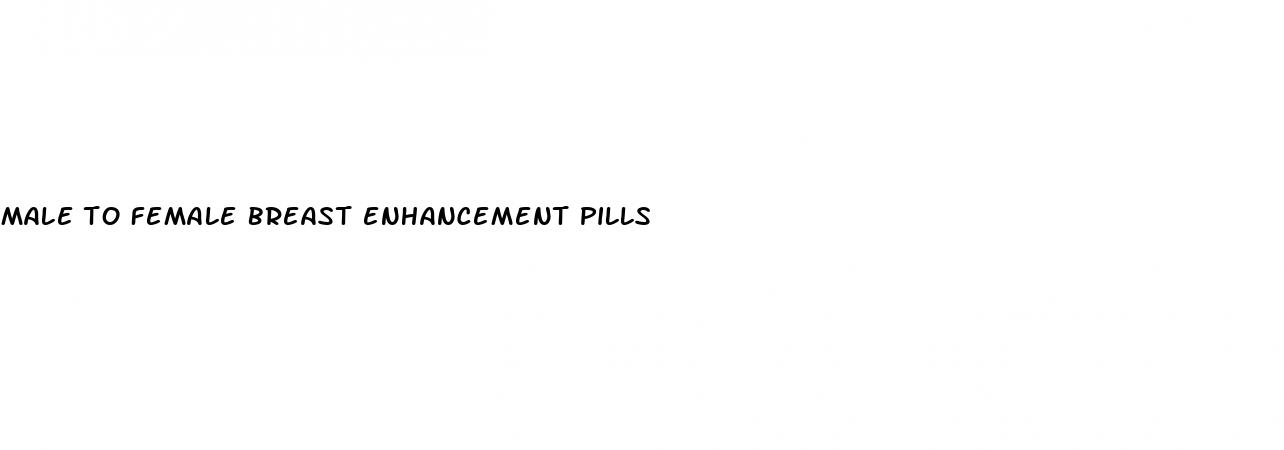 male to female breast enhancement pills