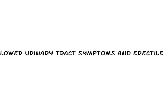 lower urinary tract symptoms and erectile dysfunction