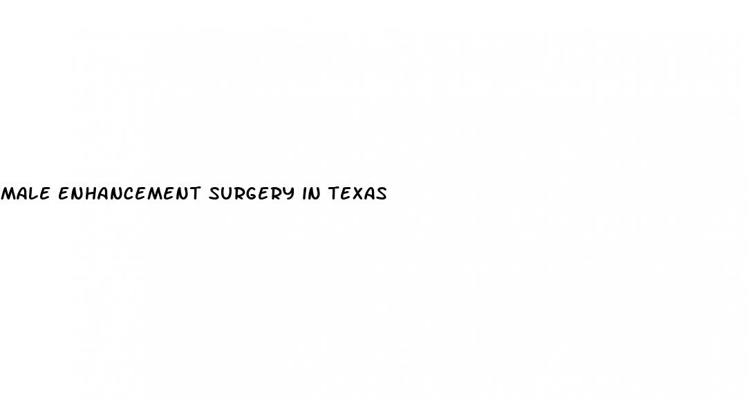 male enhancement surgery in texas