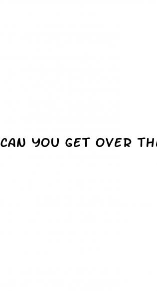 can you get over the counter ed pills