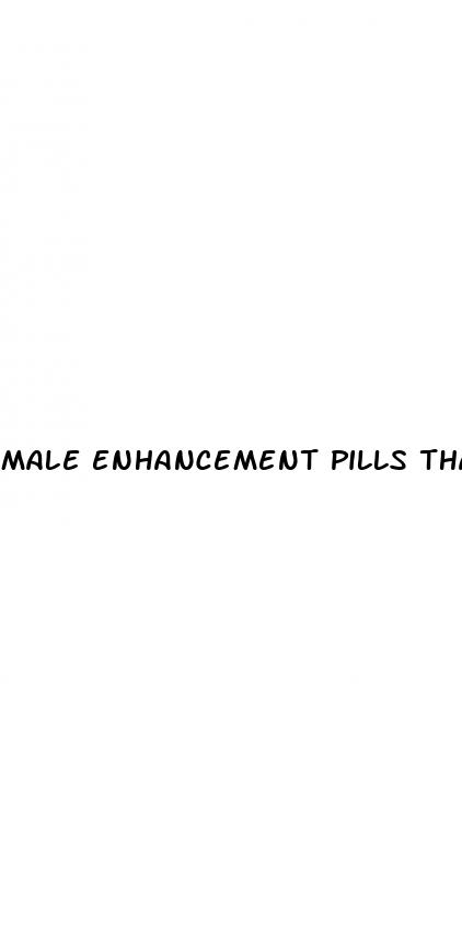 male enhancement pills that work health problems