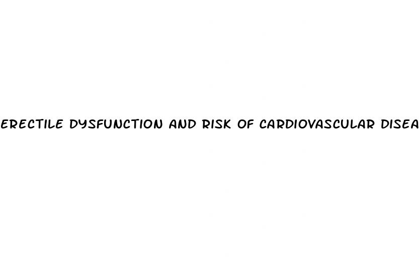 erectile dysfunction and risk of cardiovascular disease
