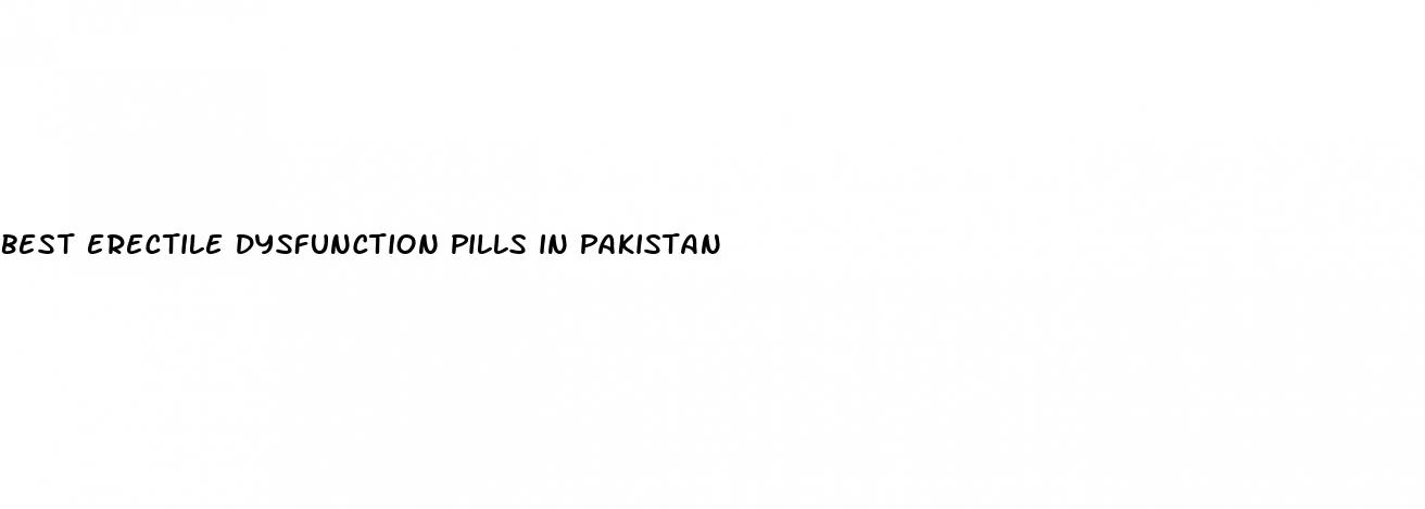 best erectile dysfunction pills in pakistan
