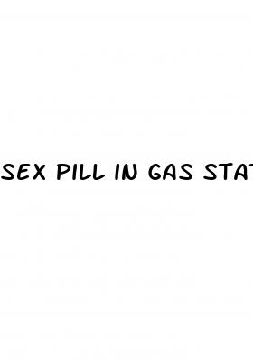 sex pill in gas station
