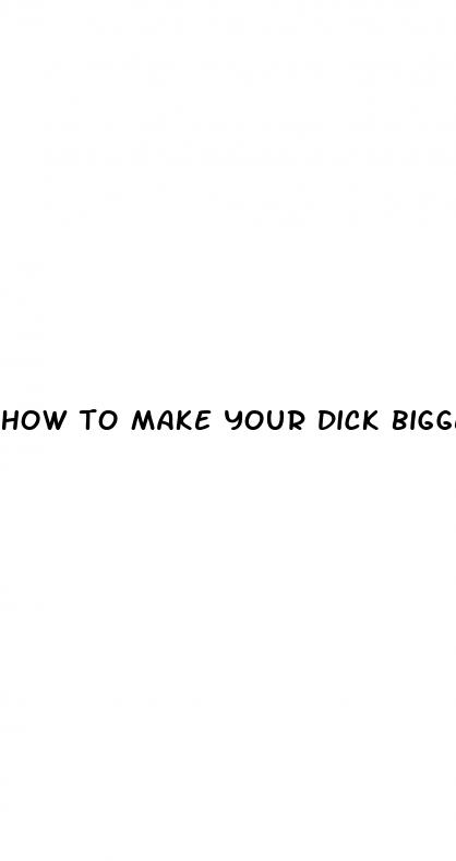 how to make your dick bigger home remedies