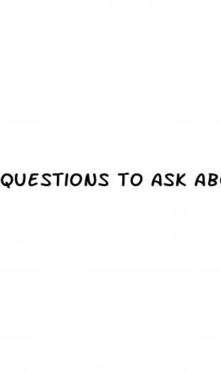 questions to ask about erectile dysfunction