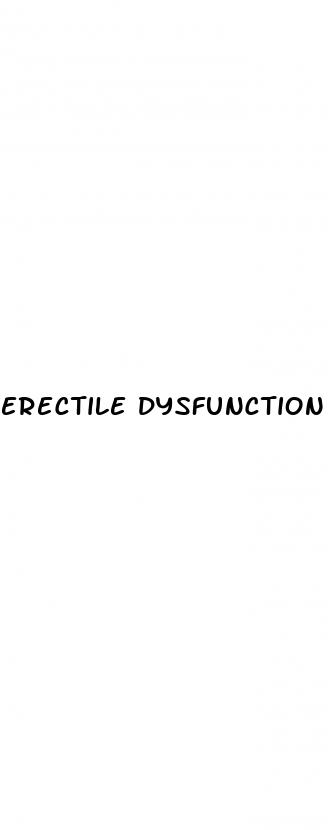erectile dysfunction even with viagra