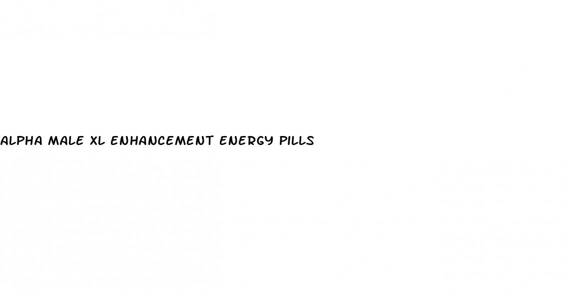 alpha male xl enhancement energy pills