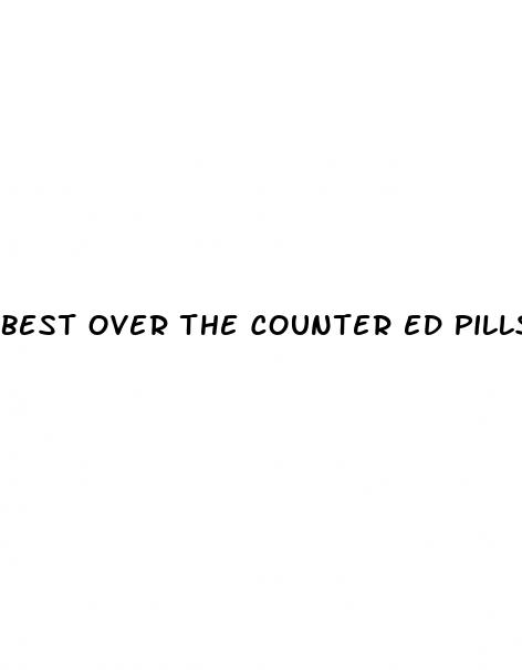best over the counter ed pills that work fast