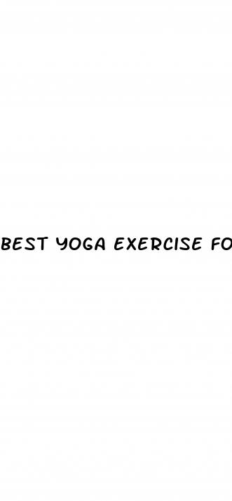 best yoga exercise for erectile dysfunction