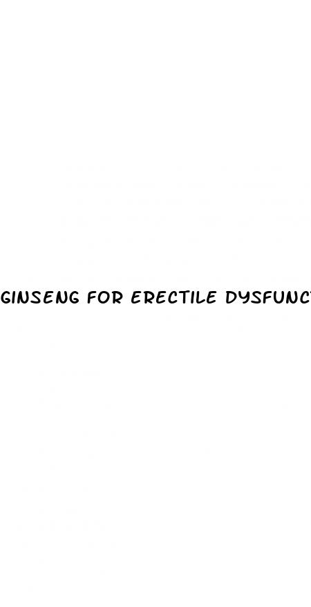 ginseng for erectile dysfunction