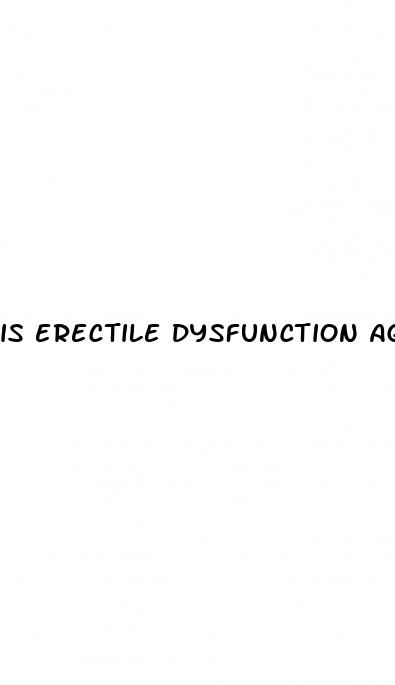 is erectile dysfunction age related