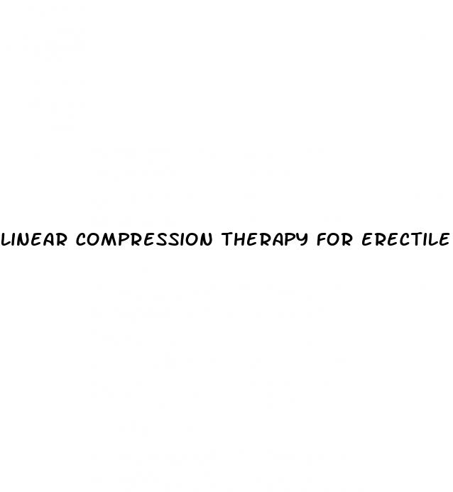 linear compression therapy for erectile dysfunction