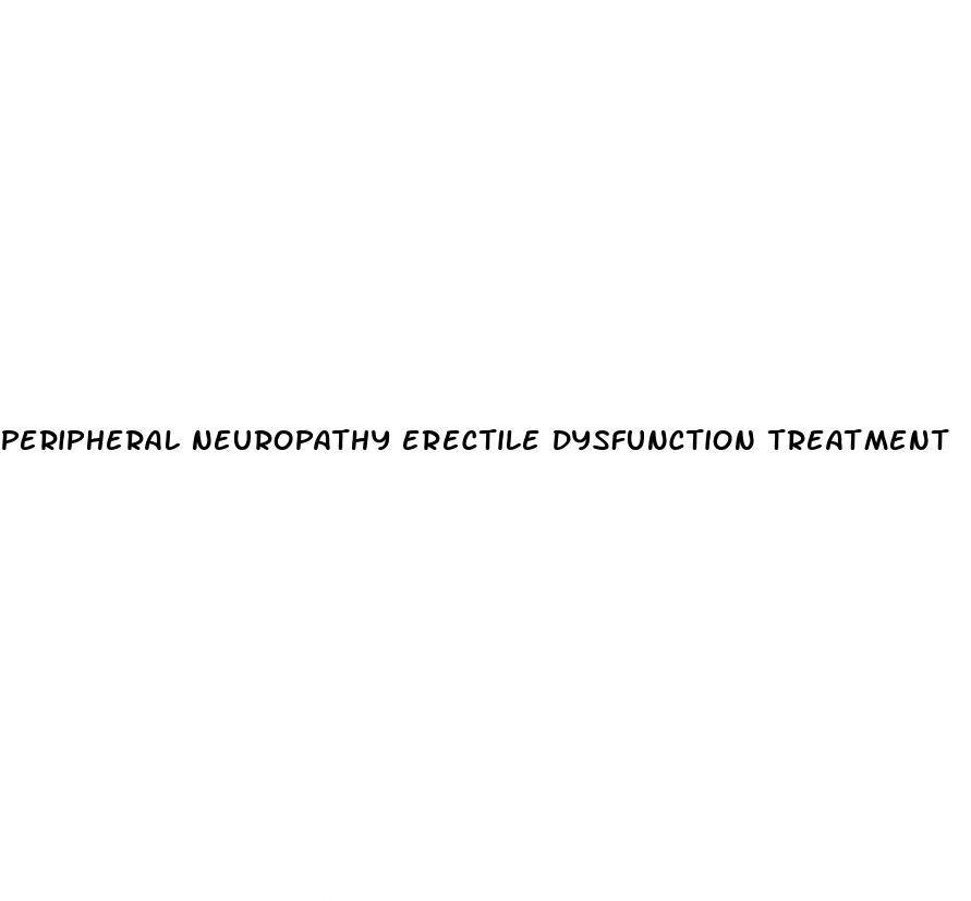 peripheral neuropathy erectile dysfunction treatment