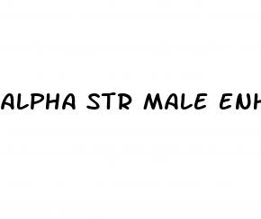 alpha str male enhancement