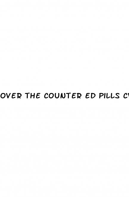 over the counter ed pills cvs greenville ohio