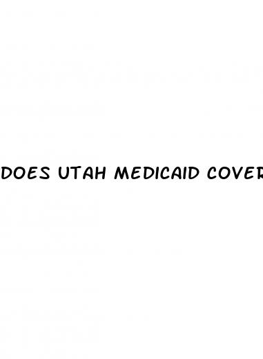 does utah medicaid cover erectile dysfunction treatment