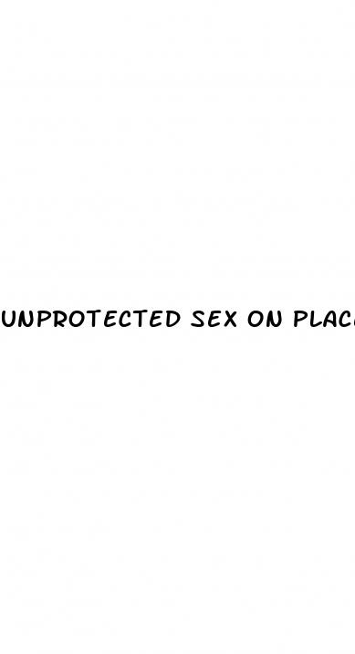 unprotected sex on placebo pills