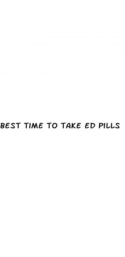 best time to take ed pills