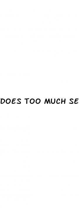 does too much sex cause erectile dysfunction