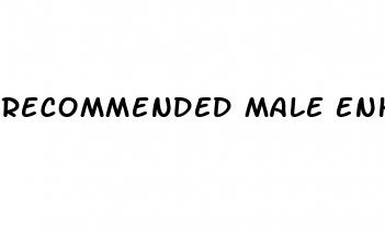 recommended male enhancement pills