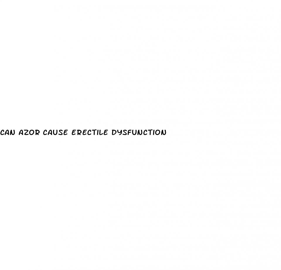 can azor cause erectile dysfunction