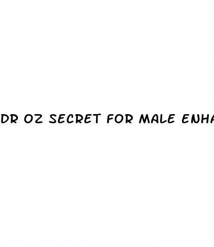 dr oz secret for male enhancement