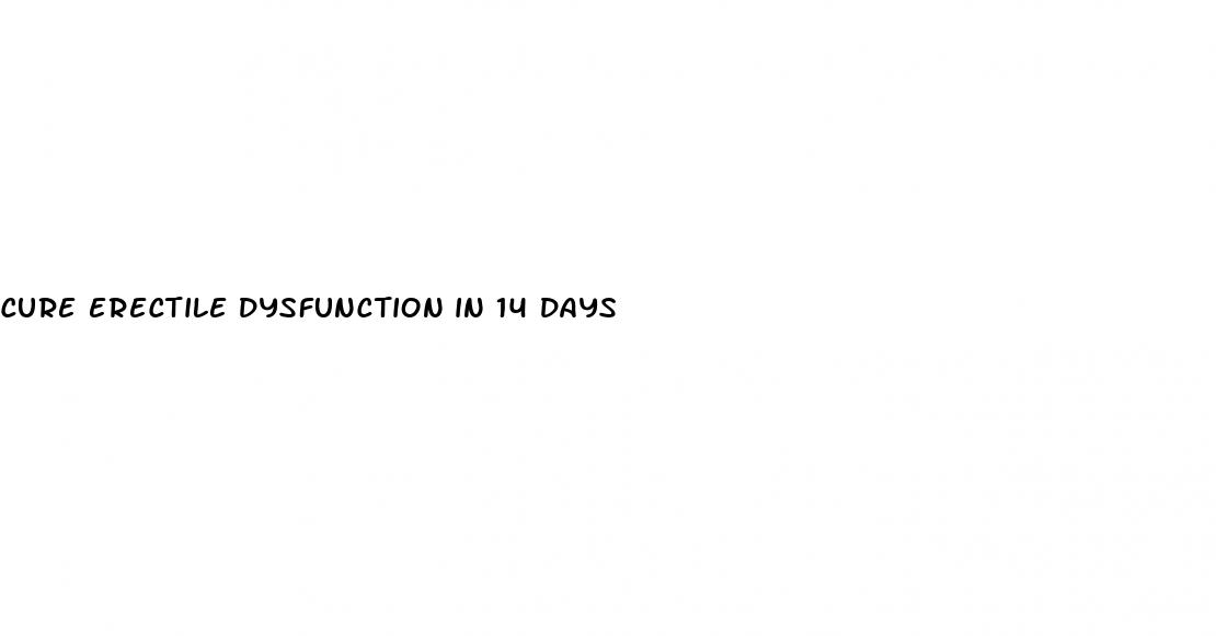 cure erectile dysfunction in 14 days