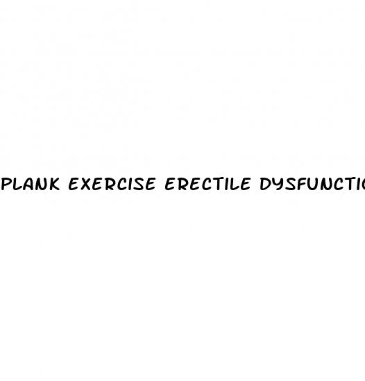 plank exercise erectile dysfunction