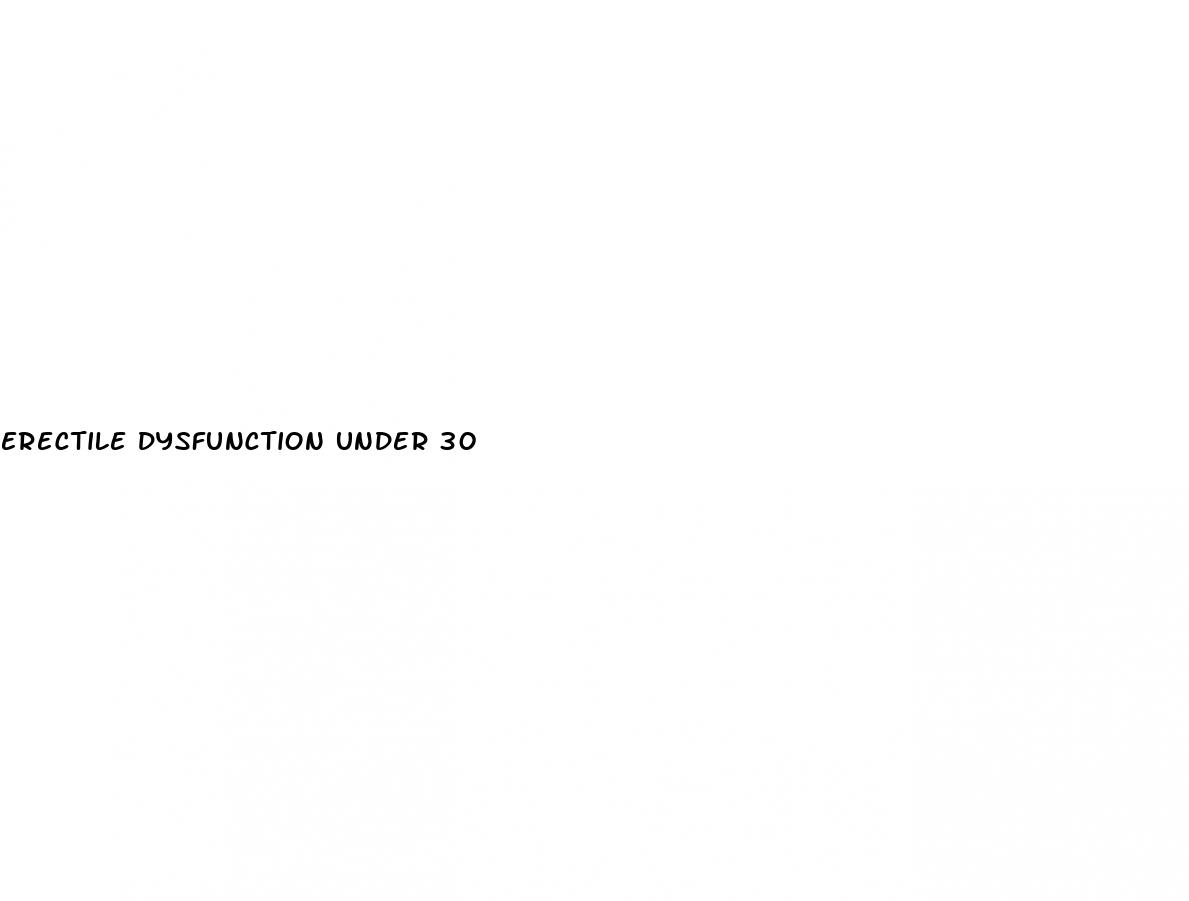 erectile dysfunction under 30