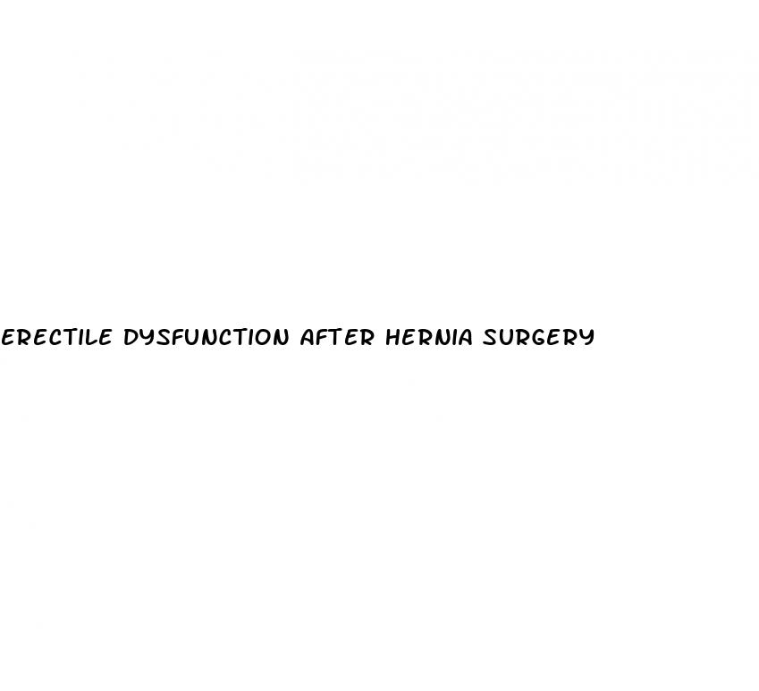 erectile dysfunction after hernia surgery