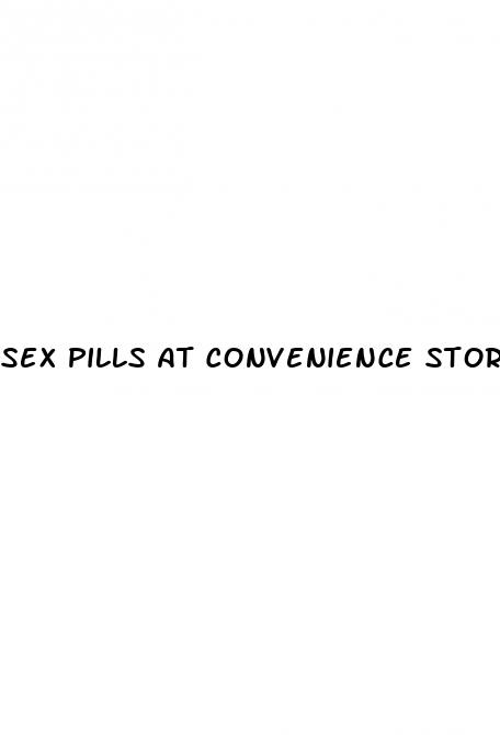 sex pills at convenience stores