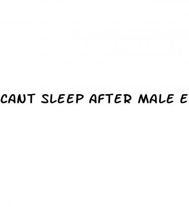 cant sleep after male enhancement pills