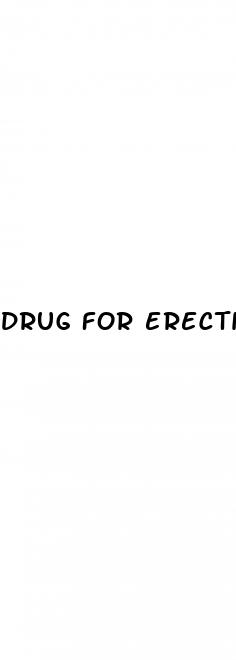 drug for erectile dysfunction