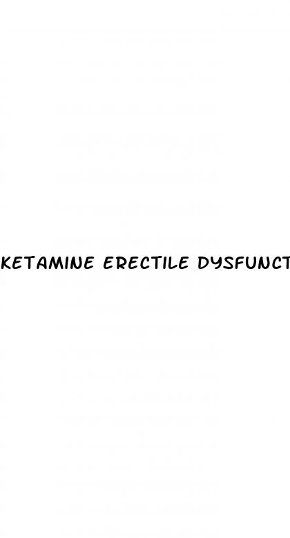 ketamine erectile dysfunction