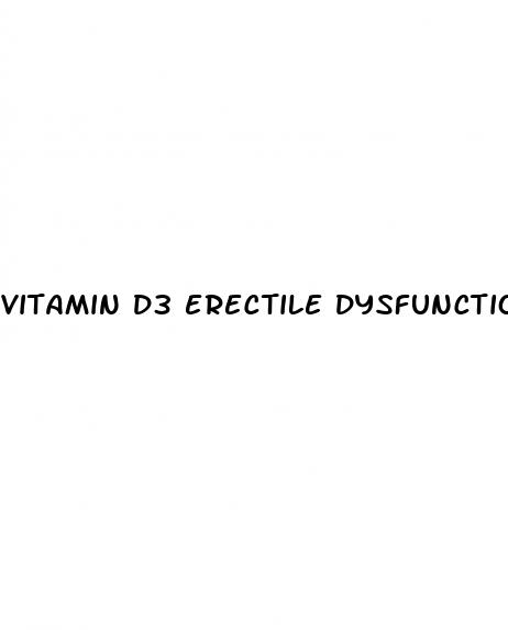 vitamin d3 erectile dysfunction