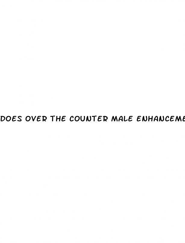 does over the counter male enhancement work