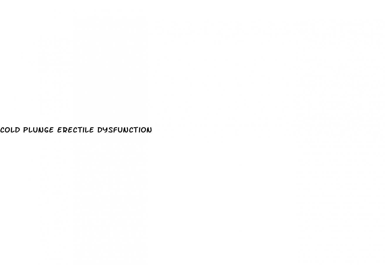 cold plunge erectile dysfunction