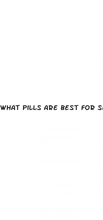what pills are best for sex