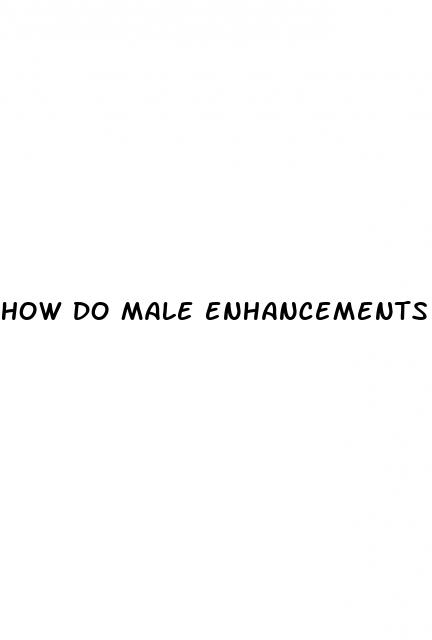 how do male enhancements work