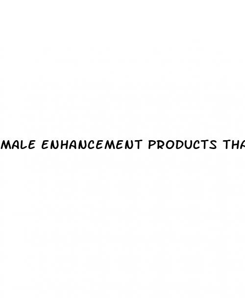 male enhancement products that work best