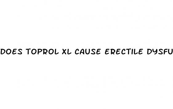 does toprol xl cause erectile dysfunction