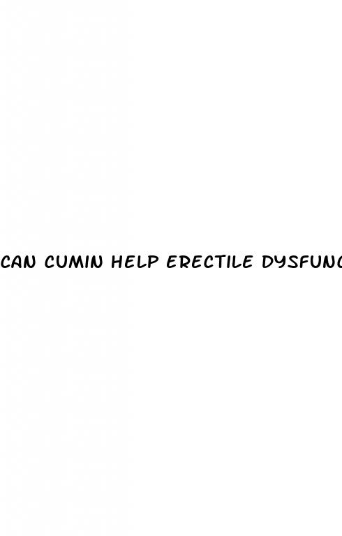 can cumin help erectile dysfunction