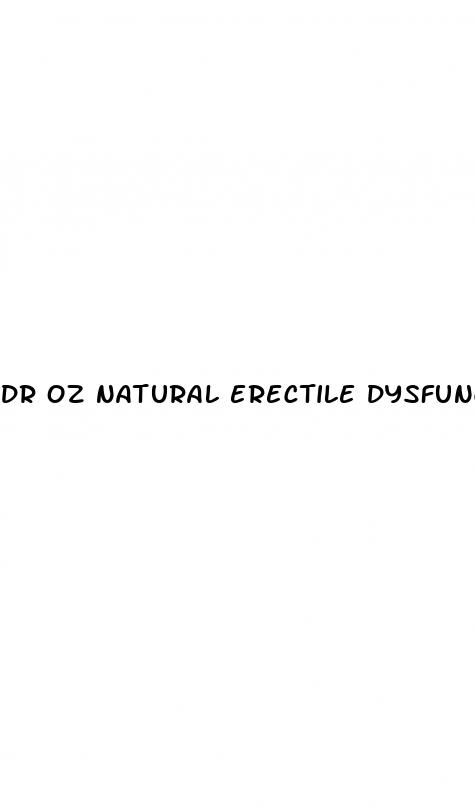 dr oz natural erectile dysfunction