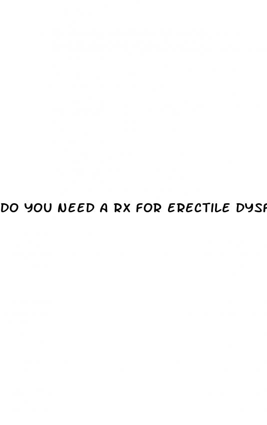 do you need a rx for erectile dysfunction