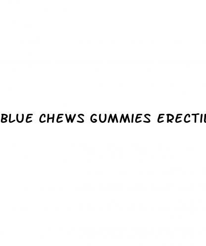 blue chews gummies erectile dysfunction