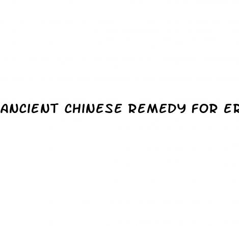 ancient chinese remedy for erectile dysfunction