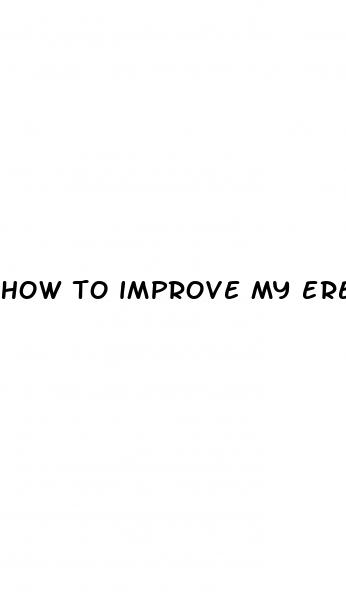 how to improve my erectile dysfunction
