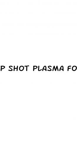 p shot plasma for erectile dysfunction